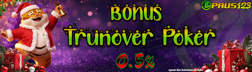 PAUS123 - BONUS TURNOVER POKER 0.5%