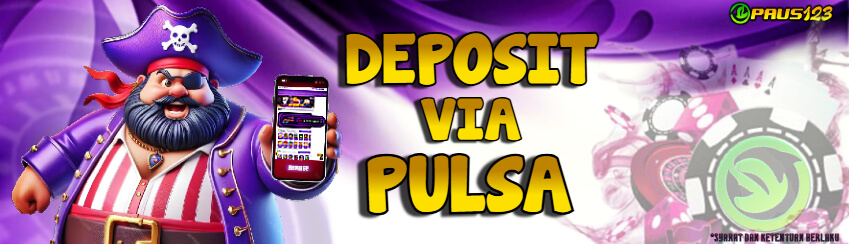PAUS123 - DEPOSIT VIA PULSA (TELKOMSEL & XL)