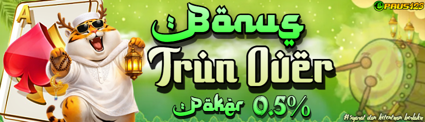 PAUS123 - BONUS TURNOVER POKER 0.5%